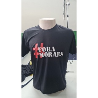 Camiseta #Fora Moraes ( Hastag Fora Moraes )